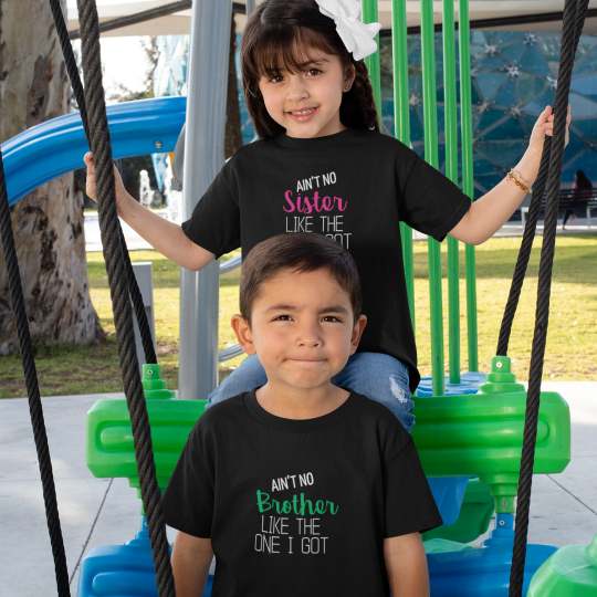 Ain't No Brother Sister Like The One I Got Sibling T-Shirt