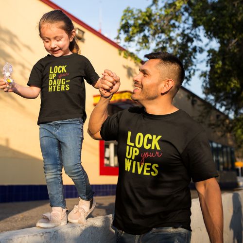 Lock Up Wives & Daughter Matching Family T-shirts