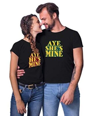 Aye He's & She's Mine Matching Couple T-Shirts