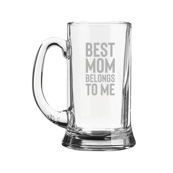 Best Mom Belongs to Me Beer Mug