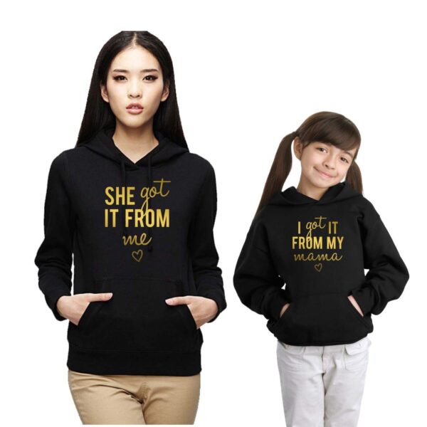She Got It from Me & I Got It from My Mama Family Hoodies Set