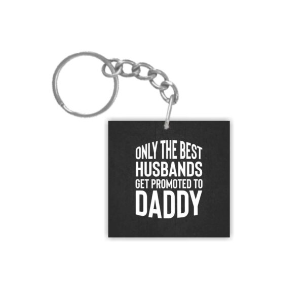 The Best Husband Get Promoted to Daddy Keychain