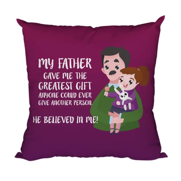 My Father Give Me The Greatest Gift He Believed in Me Hamper