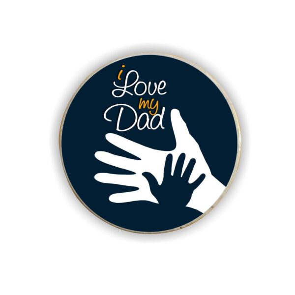I Love You My Dad Fridge Magnet - Round
