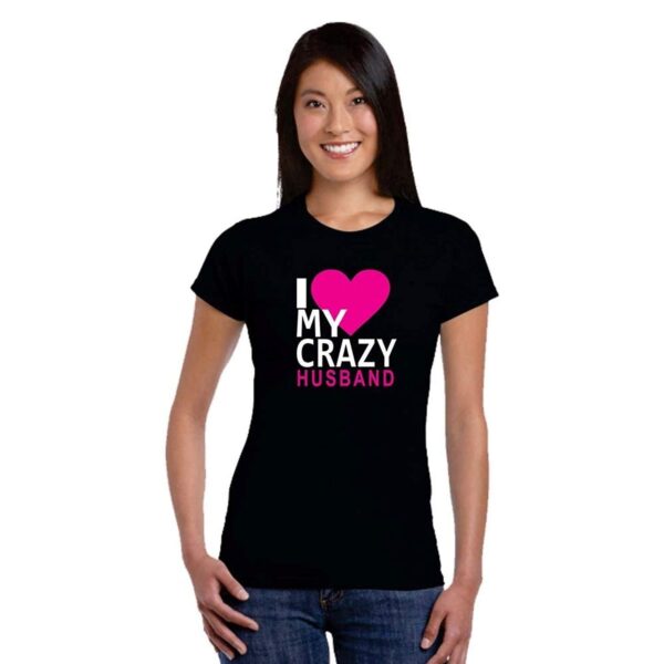 I'm Crazy Husband & Wife Matching Couple T-Shirts