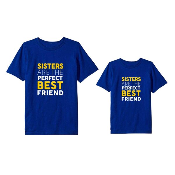 Sister Are The Perfect Best Friends Printed Cotton T-Shirt