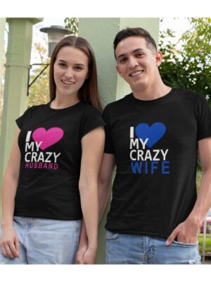 I'm Crazy Husband & Wife Matching Couple T-Shirts