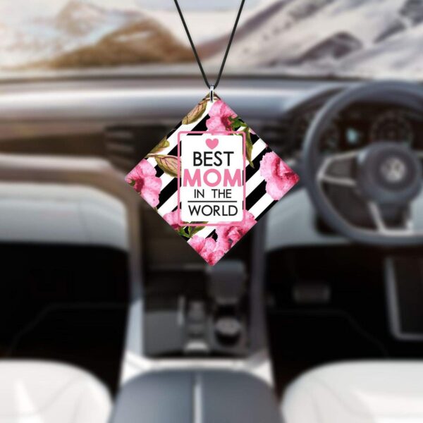 To the Best Mom in The World Car Hanging