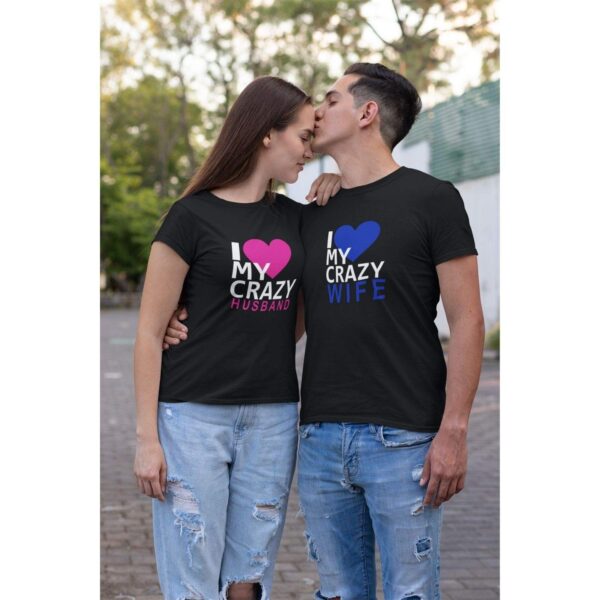 I'm Crazy Husband & Wife Matching Couple T-Shirts