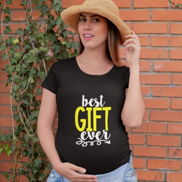 Best Gift Ever Maternity T-Shirt