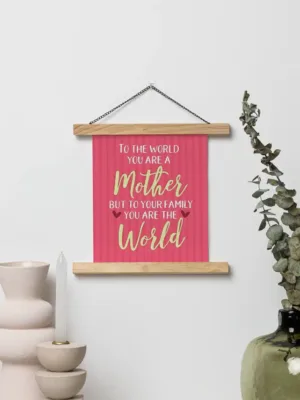 Mom You Are Our World Scroll