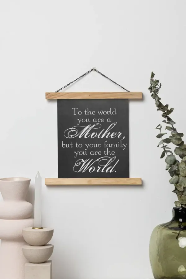 Mom You Are The World Scroll
