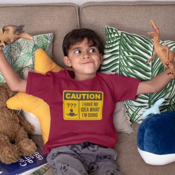 Caution I Have No Idea What I'm Doing Printed Boys T-Shirt