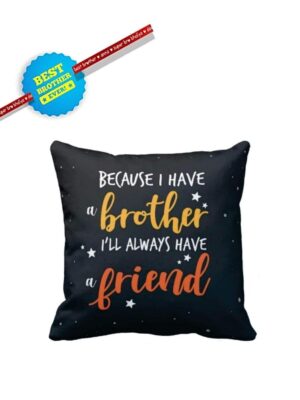 TheYaYaCafe Rakhi Gifts for Brother, 24x 24 Inches Cushion Covers Beautiful I Will Always Have a Friend Brother