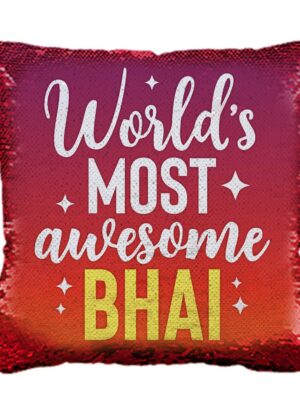 Yaya Cafe Rakhi Birthday Gift for Brother, World Most Awesome Bhai Printed Sequins Cushion Cover 24X24 Inches