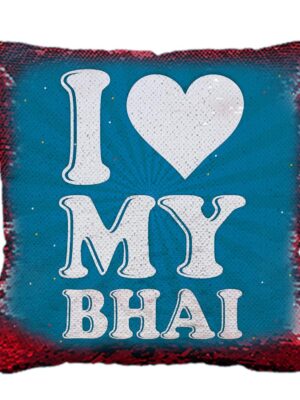 Yaya Cafe Rakhi Birthday Gift for Brother, I Love My Bhai Printed Sequins Cushion Cover 16X16 Inches