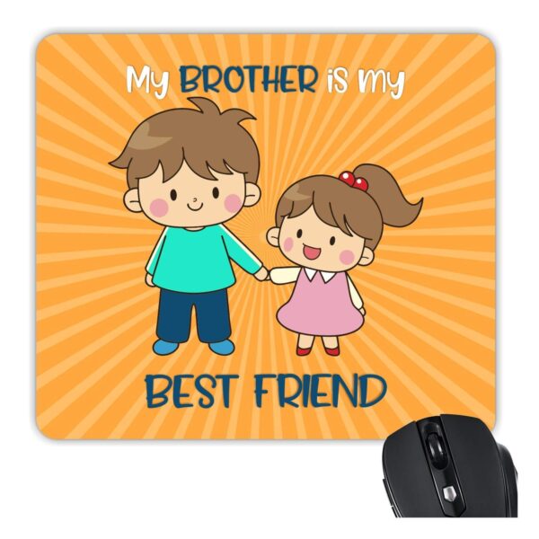 YaYa Cafe Rakhi Birthday Gift for Brother, My Brother is My Best Friend Printed Mouse Pad