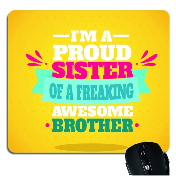YaYa Cafe Rakhi Gift For Brother, Mousepad Proud Sister Of A Freaking Awesome Brother Printed