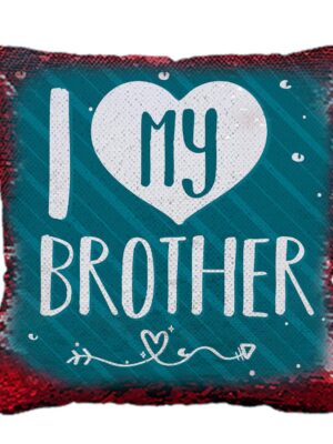 Yaya Cafe Rakhi Birthday Gift for Brother, I Love My Printed Sequins Cushion Cover 20X20 Inches