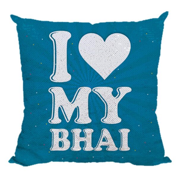 Yaya Cafe Rakhi Birthday Gift for Brother, I Love My Bhai Printed Sequins Cushion Cover 16X16 Inches
