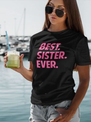 Best Sister Ever Cotton Printed T-Shirt