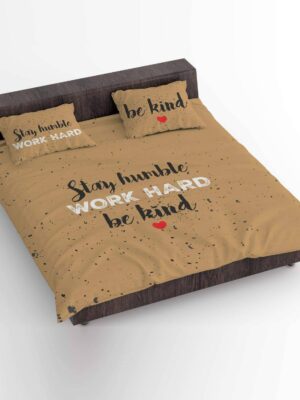 Stay Humble Work Hard be Kind Quoted Printed Bedsheet