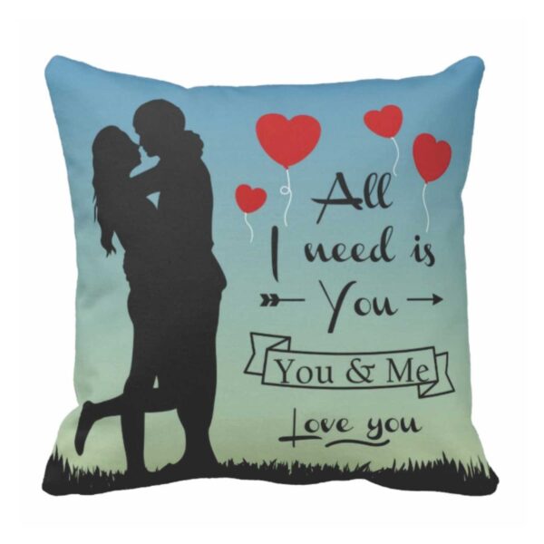 All I need is You Love Cushion Cover