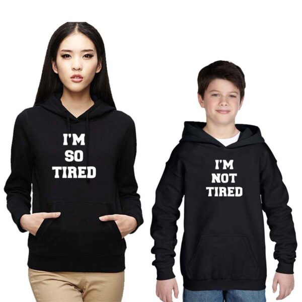 I Am So Tired Mom & Child Family Hoodies Set