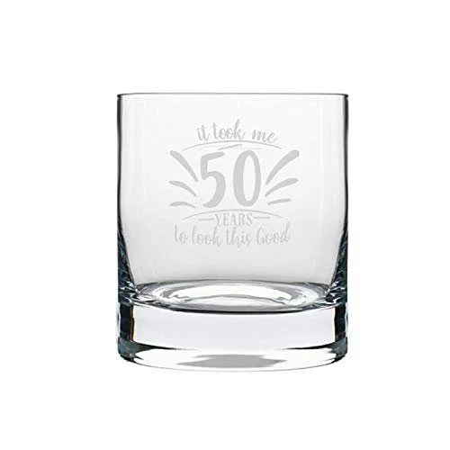 Took Me 50 Years Look Good Engraved Whiskey Glass