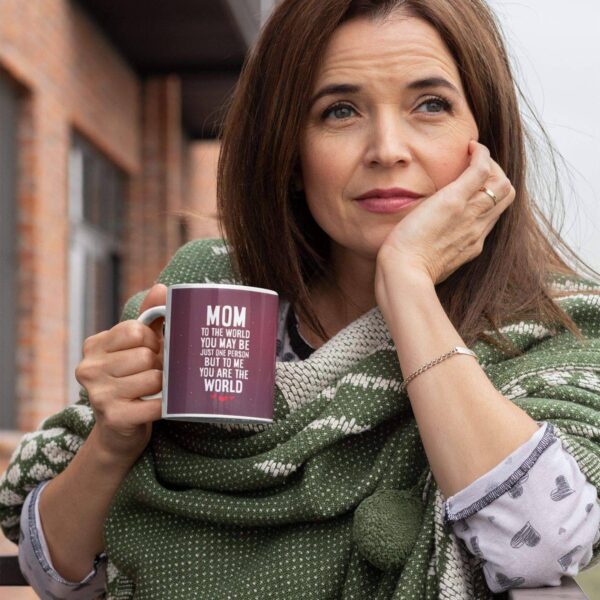 Mom You are The World Coffee Mug