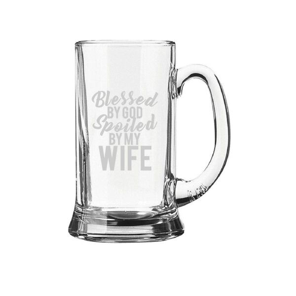 Blessed By God Spoiled By My Wife Beer Mug