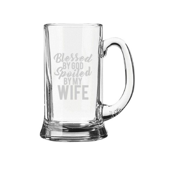 Blessed By God Spoiled By My Wife Beer Mug