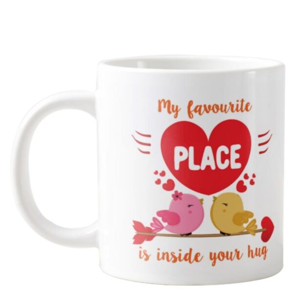 My Favourite Place is inside Your Hug Coffee Mug