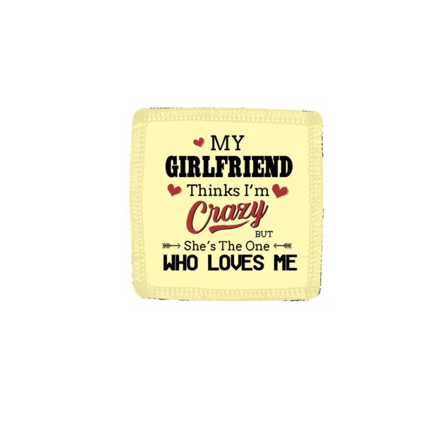 Engraved My Girlfriend Thinks I am Crazy Beer Mug