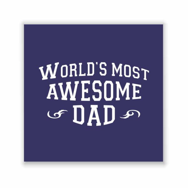Worlds Most Awesome Dad Whiskey Glass