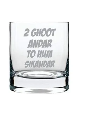 Do Ghoot Andar to Hum Sikandar Engraved Whiskey Glass
