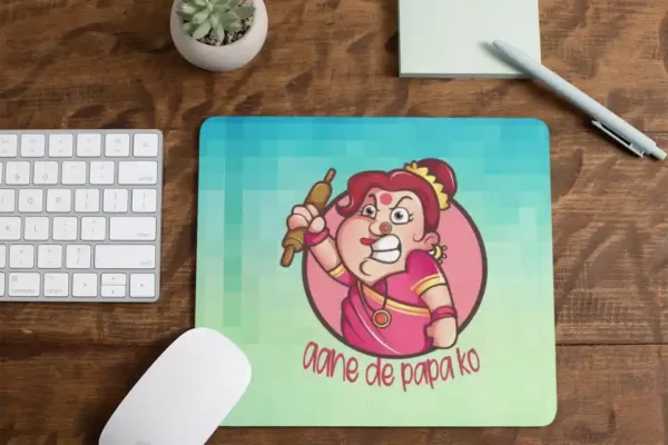 Aane De Papa Ko Mom Mousepad
