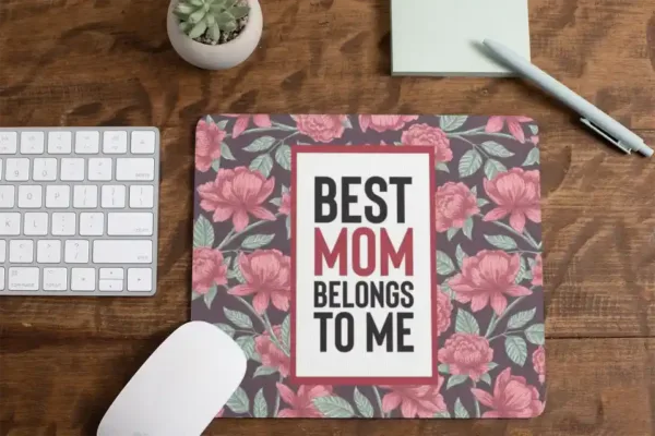 Best Mom Belongs to Me Mousepad