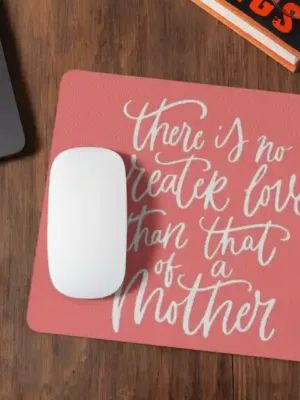 No Greater Love Than That of a Mother Mousepad