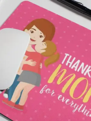 Thank You Mom for Everything Mousepad