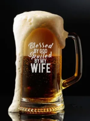 Valentine Gift Blessed by God Spoiled by My Wife Beer Mug