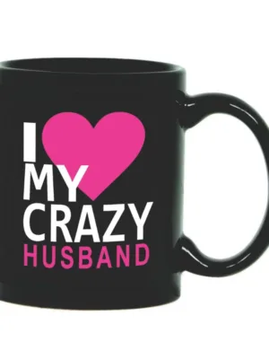 Valentine Gift Coffee Mug I Love My Crazy Husband With Coaster