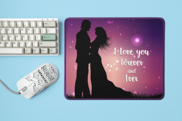 I Love You Forever and Ever Printed Valentine day Mousepad