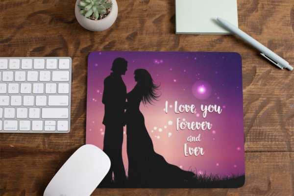 I Love You Forever and Ever Printed Valentine day Mousepad