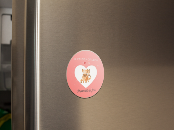 Valentine Gift Because a Girl Like You Impossible to Find Fox Fridge Magnet