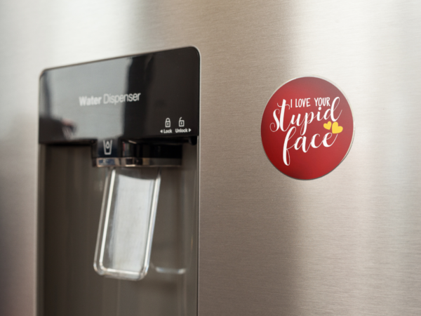 Valentine Gift I Love Your Stupid Face Fridge Magnet
