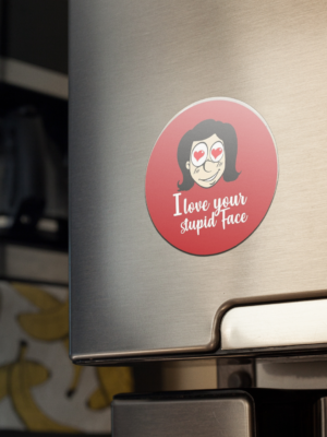 Valentine Gift I Love Your Stupid Face Fridge Magnet For Boyfriend