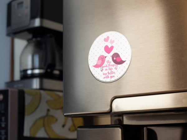 Valentine Gift A Good Things Are Better With You Fridge Magnet