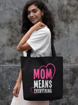 Mom Means Everything Tote Bag