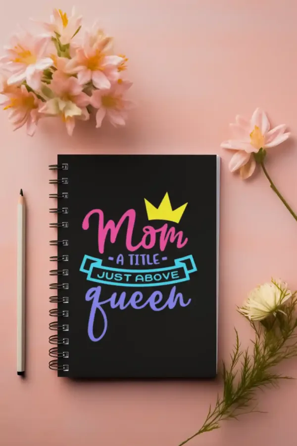 Mom is a Tittle Just Above Queen Wirebound Notebook